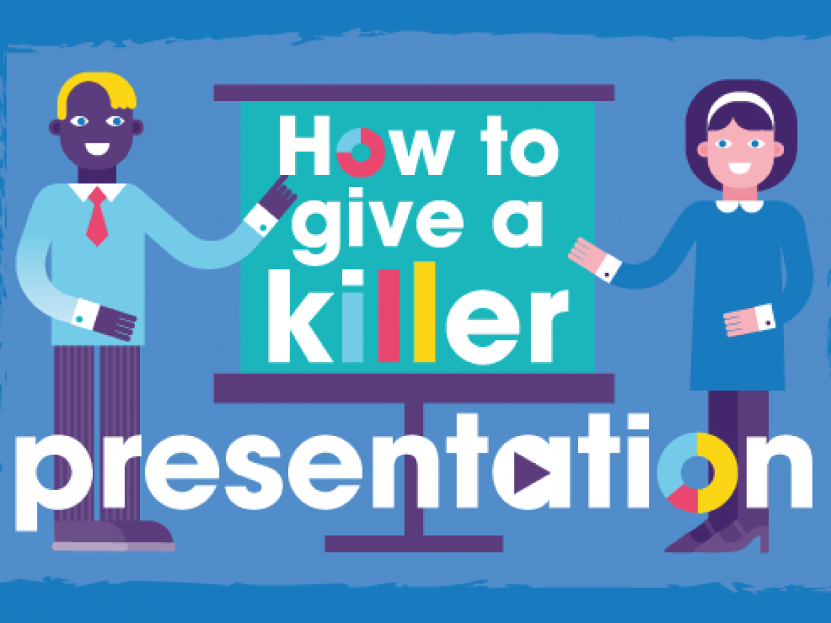 How to Give a Killer Presentation?  