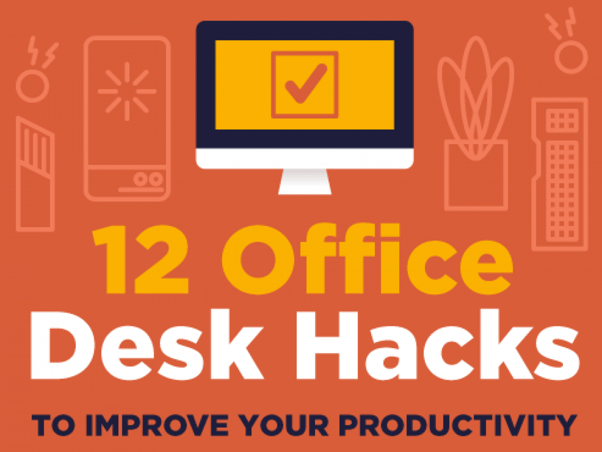 12 Office Desk Hacks to Improve Your Productivity - The Business Backer