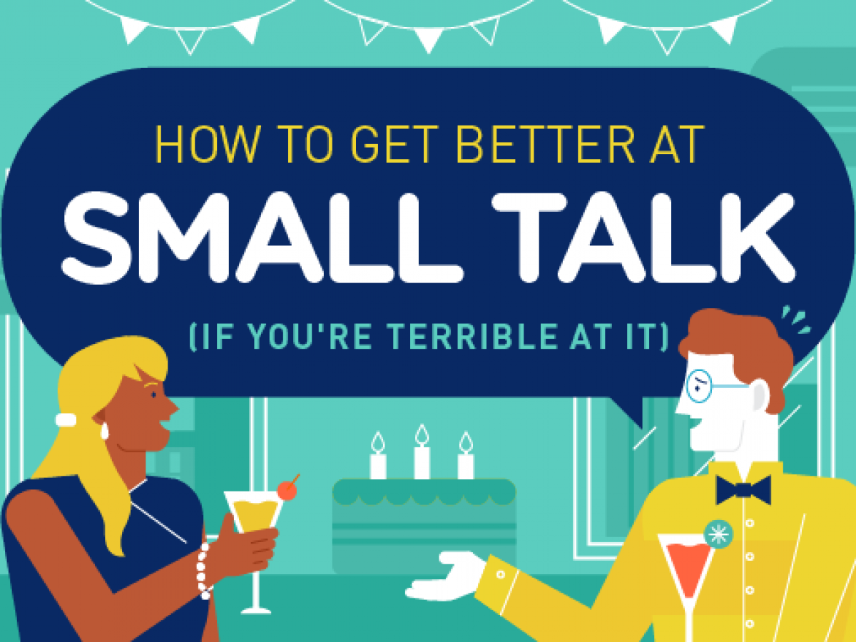 How to Get Better at Small Talk (If You're Terrible at It) - The Business  Backer